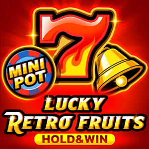 Lucky Retro Fruits Hold and Win